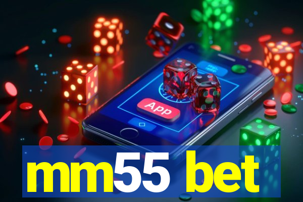 mm55 bet